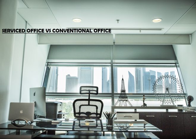 SERVICED OFFICE VS CONVENTIONAL OFFICE